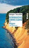 Holger Teschke - Gebrauchsanweisung für Rügen und Hiddensee